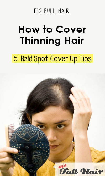 how to cover thinning hair bald spot cover up tips