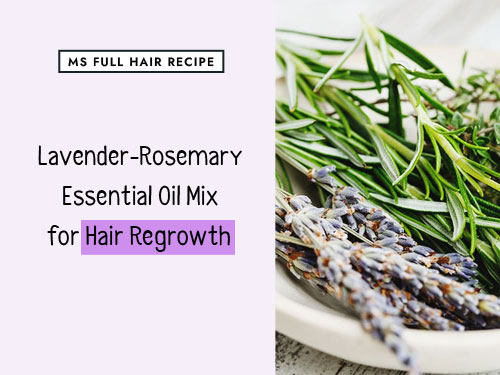 Hair Regrowth Oil Mix – Lavender and Rosemary Oil for Hair Growth and Thickness Lavender rosemary oil for hair growth essential oils mix recipe to stop hair loss