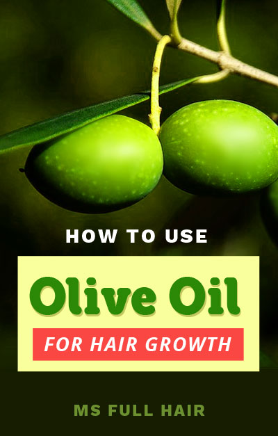 how to use olive oil for hair growth and hair loss