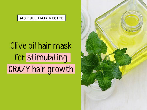 The ONLY Olive Oil Hair Growth Recipe for Stimulating Crazy Growth olive oil hair growth recipe