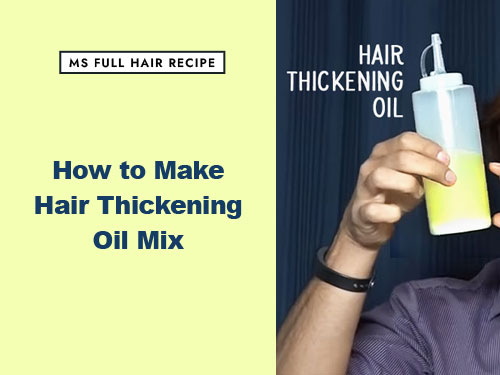 DIY: How to Make Hair Thickening Oil That Works - Ms Full Hair