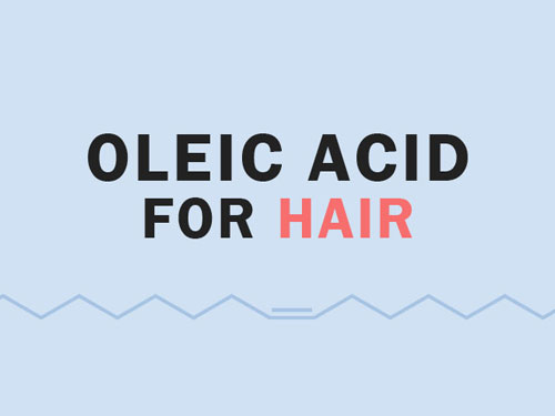 Oleic Acid for Hair Growth - Why So Popular?