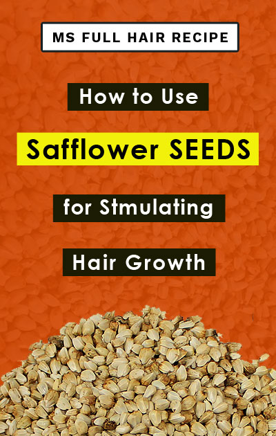 how to use safflower seeds for hair loss recipe